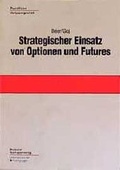 Cover: Strategischer Einsatz von Optionen und Futures - Deutscher Sparkassen Verlag