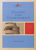 Cover: Zeugnis und Zeugenschaft - Akademie Verlag Berlin