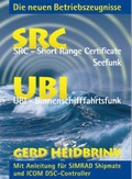 Cover: Die neuen Betriebszeugnisse SRC und UBI - Heidbrink, Gerd