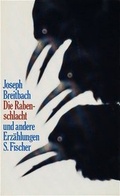 Cover: Die Rabenschlacht und andere Erz&auml;hlungen - S. Fischer