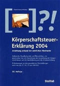 Cover: K&ouml;rperschaftsteuer-Erkl&auml;rung 2004 - Stollfu&szlig;