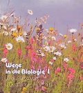 Cover: Wege in die Biologie / Wege in die Biologie - Klett
