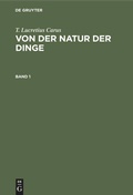 Cover: Von der Natur der Dinge. Band 1 - De Gruyter