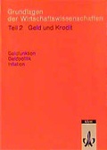 Cover: Grundlagen der Wirtschaftswissenschaften / Geld und Kredit - Klett