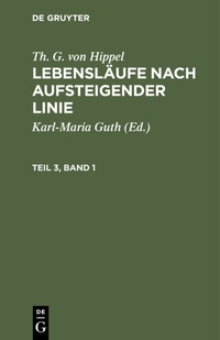 Bild: Lebensläufe nach aufsteigender Linie. Teil 3, Band 1 - De Gruyter