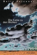Cover: Die Liebe zu den Wolken - S. Fischer