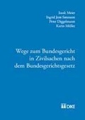 Cover: Wege zum Bundesgericht in Zivilsachen nach dem Bundesgerichtsgesetz - Dike Verlag Z&uuml;rich