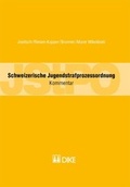 Cover: Schweizerische Jugendstrafprozessordnung (JStPO) - Dike Verlag Z&uuml;rich