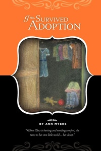 Enlarge image Cover: I Survived Adoption - Lulu.com