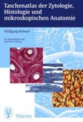 Cover: Taschenatlas der Zytologie, Histologie und mikroskopischen Anatomie - Thieme