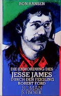 Cover: Die Ermordung des Jesse James durch den Feigling Robert Ford - S. Fischer