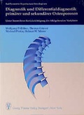 Cover: Diagnostik und Differentialdiagnostik prim&auml;rer und sekund&auml;rer Osteoporosen - Thieme