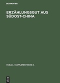 Cover: Erz&auml;hlungsgut aus S&uuml;dost-China - De Gruyter