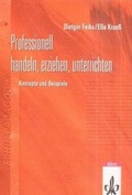 Cover: Professionell handeln, erziehen, unterrichten - Klett