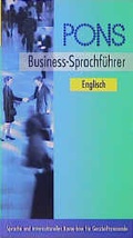 Cover: PONS Business-Sprachf&uuml;hrer. Sprache und interkulturelles Know-how f&uuml;r Gesch&auml;ftsreisende - Klett