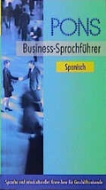 Cover: PONS Business-Sprachf&uuml;hrer. Sprache und interkulturelles Know-how f&uuml;r Gesch&auml;ftsreisende - Klett