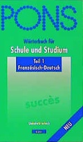Cover: PONS W&ouml;rterbuch f&uuml;r Schule und Studium / Franz&ouml;sisch. Neubearbeitung - Klett