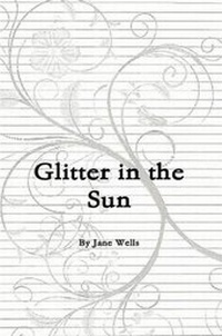 Enlarge image Cover: Glitter in the Sun - Lulu.com