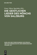 Cover: Die geistlichen Lieder des M&ouml;nchs von Salzburg - De Gruyter