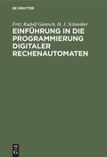 Cover: Einf&uuml;hrung in die Programmierung digitaler Rechenautomaten - De Gruyter