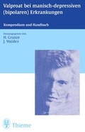 Cover: Valproat bei manisch-depressiven (bipolaren) Erkrankungen - Thieme