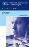 Cover: Valproat bei manisch-depressiven (bipolaren) Erkrankungen - Thieme