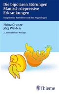 Cover: Die bipolaren St&ouml;rungen - Manisch-depressive Erkrankungen - Thieme