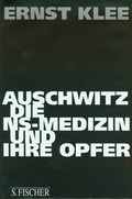 Cover: Auschwitz, die NS-Medizin und ihre Opfer - S. Fischer
