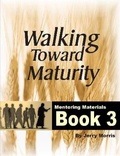 Cover: WALKING TOWARD MATURITY BOOK 3 - Lulu.com