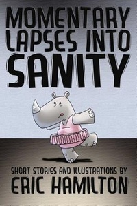 Enlarge image Cover: Momentary Lapses into Sanity - Lulu.com