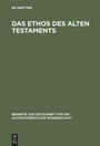 Cover: Das Ethos des Alten Testaments - De Gruyter