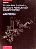 Cover: Metalltechnik Fachbildung. Technische Kommunikation - Westermann Schulbuchverlag