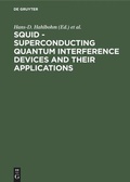 Cover: SQUID - Superconducting Quantum Interference Devices and their Applications - De Gruyter