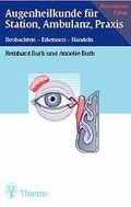 Cover: Augenheilkunde f&uuml;r Station, Ambulanz, Praxis - Thieme