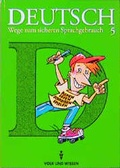 Cover: Deutsch: Wege zum sicheren Sprachgebrauch - Mittlere Schulformen... / 5. Schuljahr - Sch&uuml;lerbuch - Cornelsen Verlag GmbH
