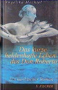 Cover: Das kurze heldenhafte Leben des Don Roberto - S. Fischer