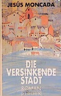 Cover: Die versinkende Stadt - S. Fischer