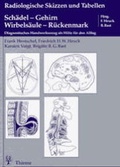 Cover: Radiologische Skizzen und Tabellen / Sch&auml;del - Gehirn - Wirbels&auml;ule - R&uuml;ckenmark - Thieme