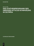 Cover: Das Statuenprogramm des Herodes-Atticus-Nymph&auml;ums in Olympia - De Gruyter