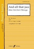 Cover: And All That Jazz: Three Hits From Chicago - Faber Music Ltd