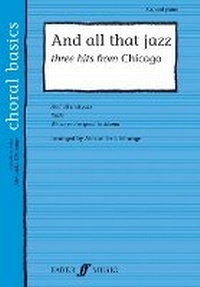 Enlarge image Cover: And All That Jazz: Three Hits from Chicago - Faber Music Ltd