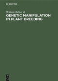 Cover: Genetic Manipulation in Plant Breeding - De Gruyter