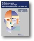Cover: &Auml;sthetische und Wiederherstellungschirurgie an Nase, Gesicht und Ohrmuschel - Thieme