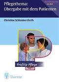 Cover: Pflegethema: &Uuml;bergabe mit dem Patienten - Thieme