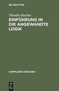 Cover: Einf&uuml;hrung in die angewandte Logik - De Gruyter
