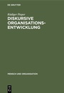 Cover: Diskursive Organisationsentwicklung - De Gruyter