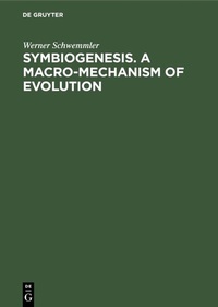 Enlarge image Cover: Symbiogenesis. A Macro-Mechanism of Evolution - De Gruyter