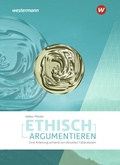Cover: Ethisch argumentieren - Westermann Schulbuchverlag