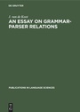 Cover: An Essay on Grammar-Parser Relations - De Gruyter Mouton