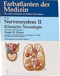 Cover: Farbatlanten der Medizin. The Ciba Collection of Medical Illustrations / Nervensystem II: Klinische Neurologie - Thieme